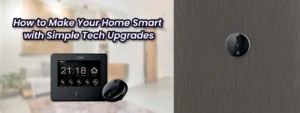 How-to-Make-Your-Home-Smart-with-Simple-Tech-Upgrades