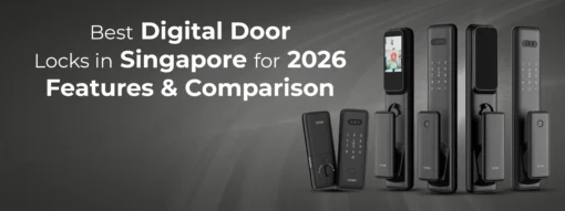 Best Digital Door Locks in Singapore for 2026 Features & Comparison.jpg