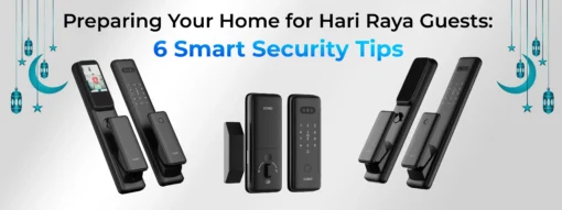 Preparing Your Home for Hari Raya Guests 6 Smart Security Tips