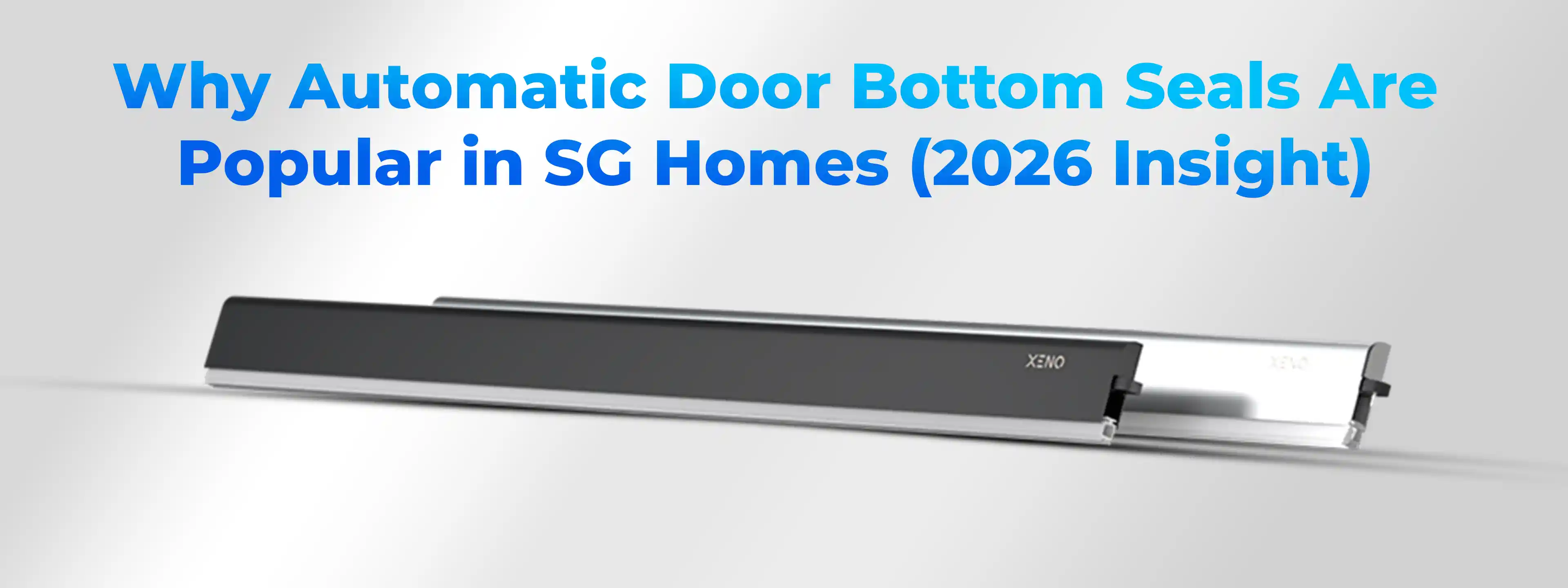 Why Automatic Door Bottom Seals Are Popular in SG Homes (2026 Insight)