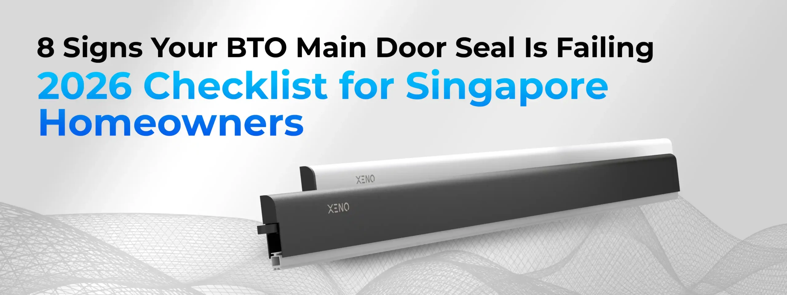 8 Signs Your BTO Main Door Seal Is Failing 2026 Checklist for Singapore Homeowners